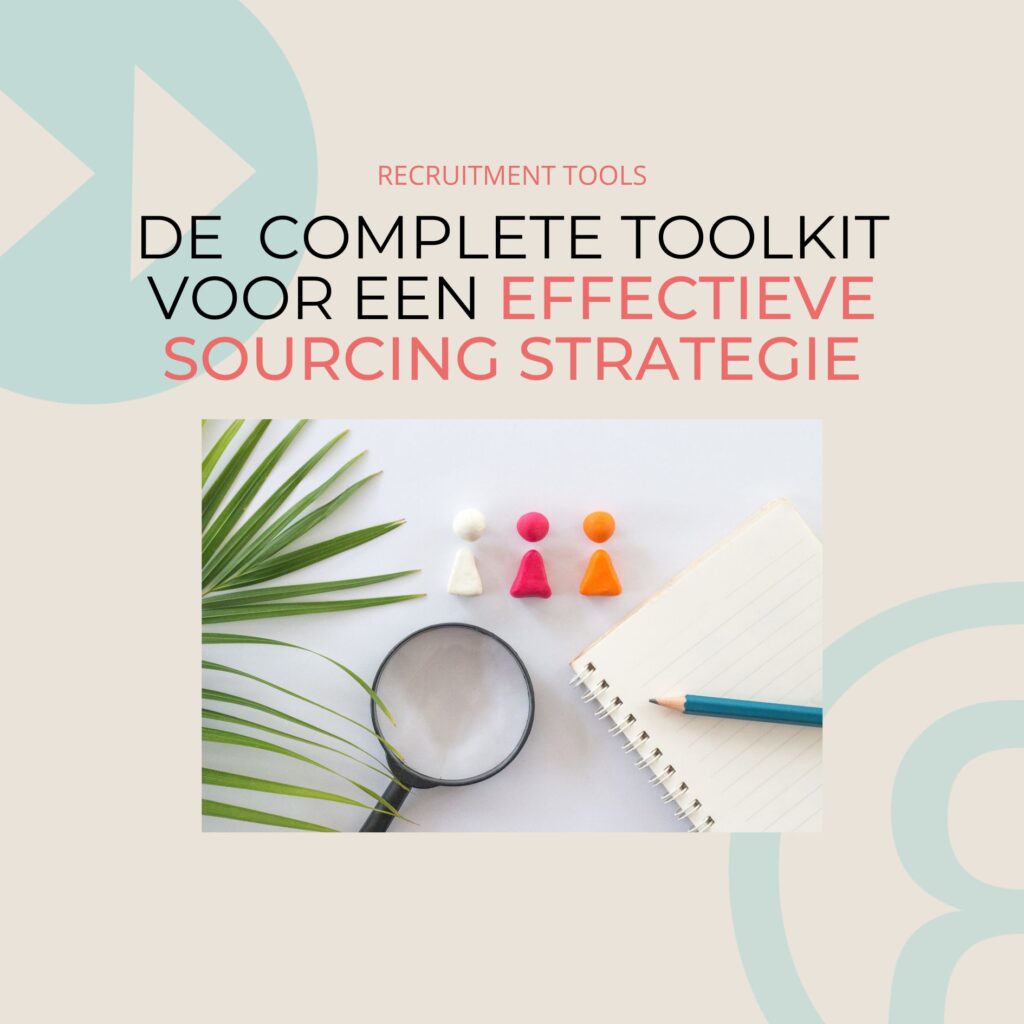 De complete toolkit voor een effectieve sourcing strategie